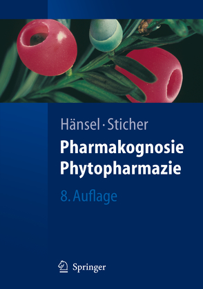 Pharmakognosie – Phytopharmazie von Hänsel,  Rudolf, Sticher,  Otto