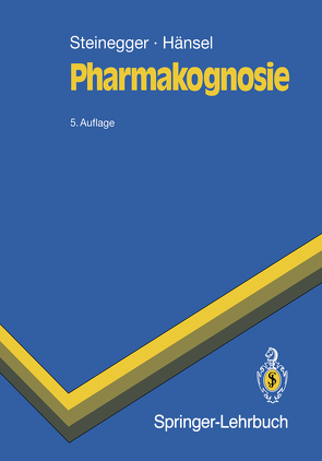 Pharmakognosie von Hänsel,  Rudolf, Steinegger,  Ernst