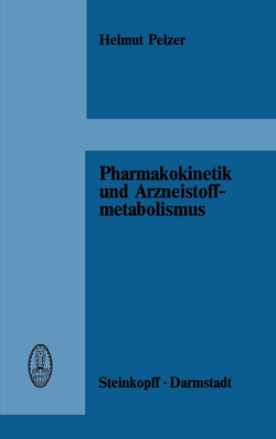 Pharmakokinetik und Arzneistoffmetabolismus von Pelzer,  H.
