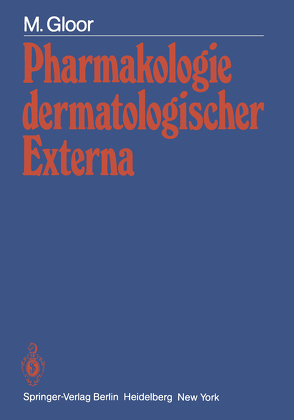 Pharmakologie dermatologischer Externa von Gloor,  M.