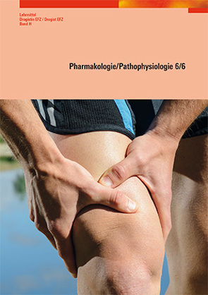 Pharmakologie/Pathophysiologie 6/6 von Escher,  Karin, Patzen-Tscharner,  Julia