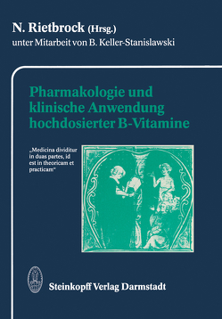 Pharmakologie und klinische Anwendung hochdosierter B-Vitamine von Rietbrock,  N.
