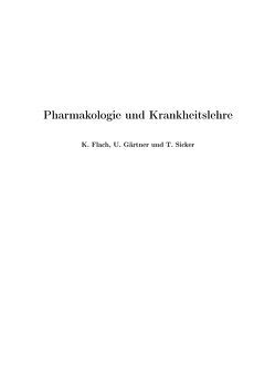 Pharmakologie und Krankheitslehre von Flach,  Katharina, Gärtner,  Ulrich, Sicker,  Tom