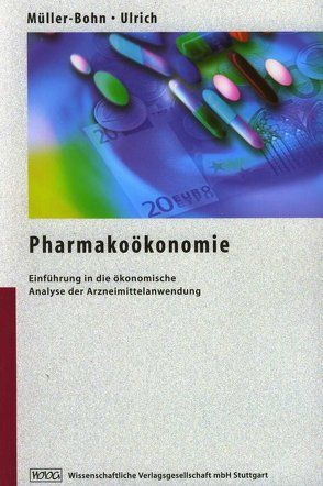 Pharmakoökonomie von Müller-Bohn,  Thomas, Ulrich,  Volker
