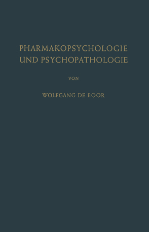 Pharmakopsychologie und Psychopathologie von Boor,  Wolfgang de