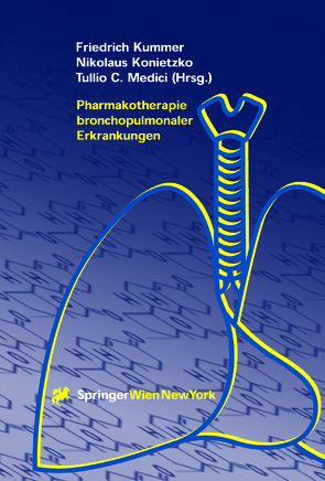 Pharmakotherapie bronchopulmonaler Erkrankungen von Konietzko,  Nikolaus, Kummer,  Friedrich, Medici,  Tullio C.