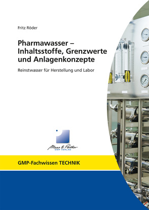 Pharmawasser – Inhaltsstoffe, Grenzwerte und Anlagenkonzepte von Roeder,  Fritz