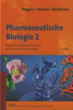Pharmazeutische Biologie 2 von Bechthold,  Andreas, Vollmar,  Angelika, Wagner,  Hildebert