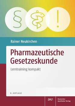 Pharmazeutische Gesetzeskunde von Neukirchen,  Rainer