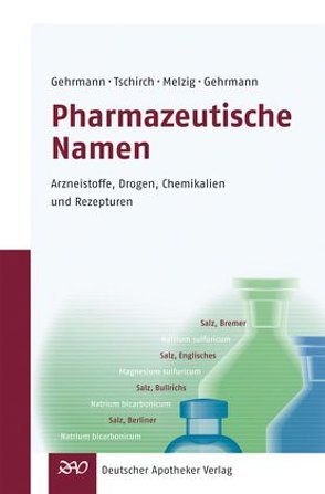 Pharmazeutische Namen von Gehrmann,  Beatrice, Tschirch,  Claus