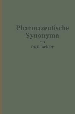 Pharmazeutische Synonyma von Brieger,  Richard