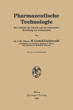 Pharmazeutische Technologie von Czetsch-Lindenwald,  Hermann