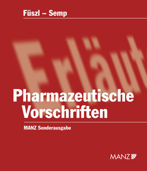 Pharmazeutische Vorschriften von Füszl,  Sylvia, Semp,  Robert