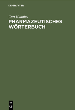 Pharmazeutisches Wörterbuch von Hunnius,  Curt
