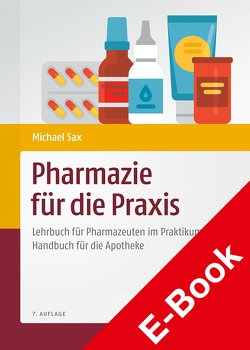 Pharmazie für die Praxis von Gebler,  Herbert, Kindl,  Gerd, Sax,  Michael