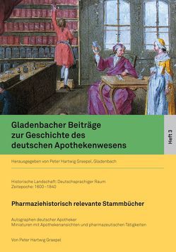Pharmaziehistorisch relevante Stammbücher von Graepel,  Peter H