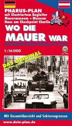 Pharus-Plan Mauermuseum – Museum Haus am Checkpoint Charlie – WO DIE MAUER WAR von Bernstengel,  Rolf
