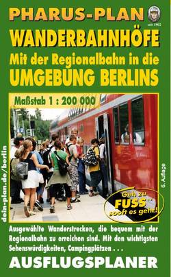 Pharus-Plan Wanderbahnhöfe – Mit der Regionalbahn in die Umgebung Berlins Maßstab 1 : 200 000 von Bernstengel,  Rolf