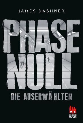 Die Auserwählten – Phase Null von Dashner,  James, Rothfuss,  Ilse