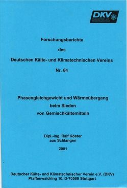 Phasengleichgewicht und Wärmeübergang beim Sieden von Gemischkältemitteln von Köster,  Ralf