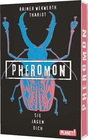 Pheromon 3: Sie jagen dich von Thariot, Wekwerth,  Rainer