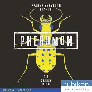 Pheromon von Thariot, Wekwerth,  Rainer