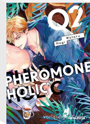 Pheromoholic 2 von Nagi,  Wataru, Rinnerthaler,  Christina
