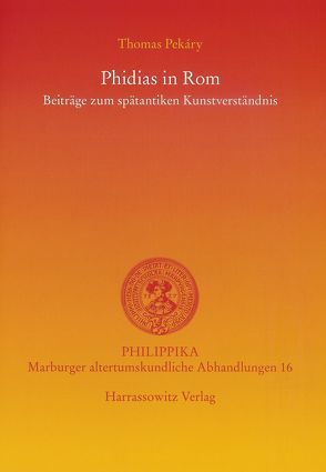 Phidias in Rom von Pekáry,  Thomas