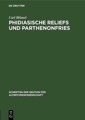 Phidiasische Reliefs und Parthenonfries von Blümel,  Carl