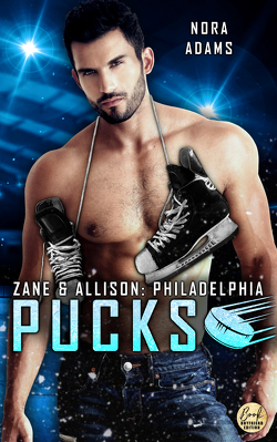 Philadelphia Pucks: Zane & Allison von Adams,  Nora