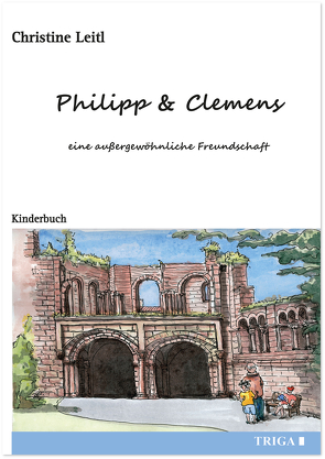 Philipp & Clemens – eine außergewöhnliche Freundschaft von Dr. Lutz,  Brambach, Leitl,  Christine