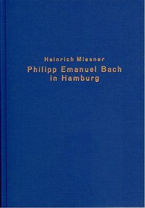 Philipp Emanuel Bach in Hamburg von Miesner,  Heinrich