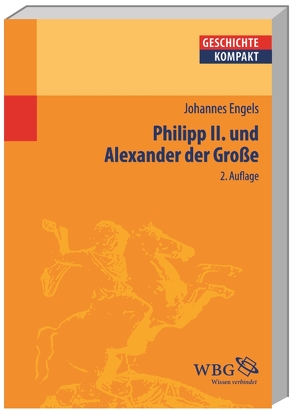 Philipp II. und Alexander der Große von Brodersen,  Kai, Engels,  Johannes