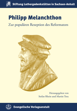 Philipp Melanchthon von Rhein,  Stefan, Treu,  Martin
