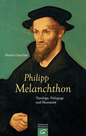Philipp Melanchthon von Greschat,  Martin