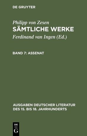 Philipp von Zesen: Sämtliche Werke / Assenat von Ingen,  Ferdinand van, Zesen,  Philipp von