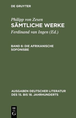 Philipp von Zesen: Sämtliche Werke / Die afrikanische Sofonisbe von Meid,  Volker, Zesen,  Philipp von
