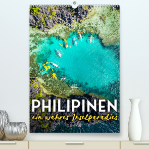 Philippinen – Ein wahres Inselparadies. (Premium, hochwertiger DIN A2 Wandkalender 2023, Kunstdruck in Hochglanz) von SF