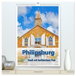 Philipsburg – Stadt mit karibischem Flair (hochwertiger Premium Wandkalender 2024 DIN A2 hoch), Kunstdruck in Hochglanz von Schwarze,  Nina