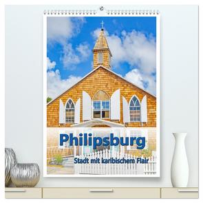 Philipsburg – Stadt mit karibischem Flair (hochwertiger Premium Wandkalender 2024 DIN A2 hoch), Kunstdruck in Hochglanz von Schwarze,  Nina