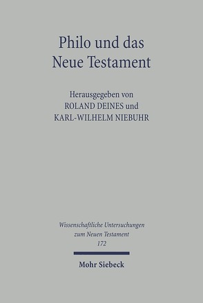 Philo und das Neue Testament von Deines,  Roland, Niebuhr,  Karl-Wilhelm