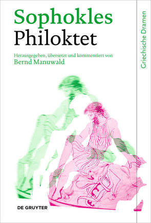 Philoktet von Manuwald,  Bernd, Sophokles