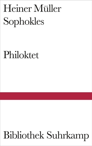 Philoktet von Müller,  Heiner, Schadewaldt,  Wolfgang, Sophokles, Storch,  Wolfgang