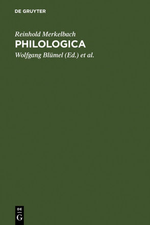 Philologica von Blümel,  Wolfgang, Engelmann,  Helmut, Kramer,  Bärbel, Kramer,  Johannes, Merkelbach,  Reinhold, Römer,  Cornelia E.