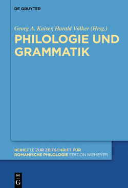Philologie und Grammatik von Kaiser,  Georg A., Völker,  Harald