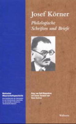 Philologische Schriften und Briefe von Eichner,  Hans, Klausnitzer,  Ralf, Körner,  Josef