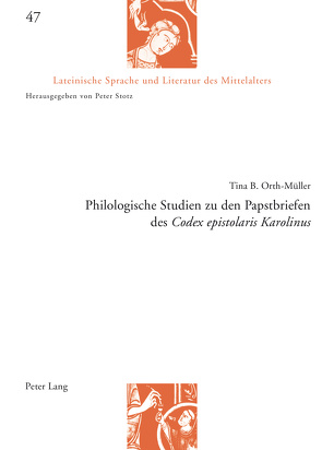Philologische Studien zu den Papstbriefen des «Codex epistolaris Karolinus» von Orth-Müller,  Tina