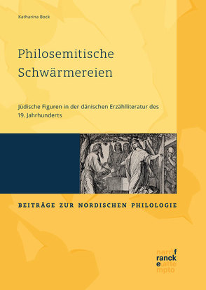 Philosemitische Schwärmereien. Jüdische Figuren in der dänischen Erzählliteratur des 19. Jahrhunderts von Bock,  Katharina