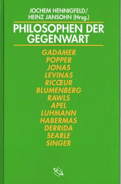 Philosophen der Gegenwart von Braun,  Edmund, Brunkhorst,  Hauke, Dreisholtkamp,  Uwe, Fischer,  Norbert, Gander,  Hans Helmuth, Greisch,  Jean, Hennigfeld,  Jochem, Horster,  Detlef, Jansohn,  Heinz, Kemmerling,  Andreas, Kersting,  Wolfgang, Lüthe,  Rudolf, Moxter,  Michael, Salamun,  Kurt