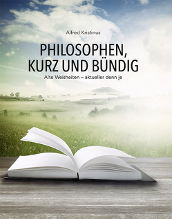 Philosophen, kurz und bündig von Ebner,  Hannelore, Kristinus,  Alfred